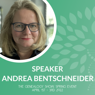 Ankündigung des Vortrags von Andrea Bentschneider bei THE Genealogy Show: Spring Event mit Foto