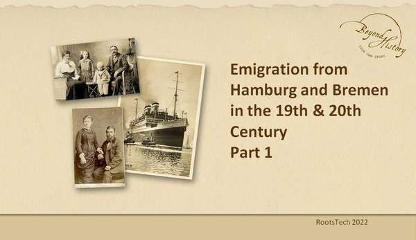 Titel von Andrea Bentschneiders Präsentation auf der RootsTech zu "Auswanderung über Hamburg und Bremen im 19. & 20. Jahrhundert".