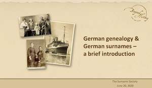 Andrea Bentschneider: German genealogy & German surnames - a brief introduction Titelfolie zu Andrea Bentschneiders Webinar zu Ahnenforschung in Deutschland und deutschen Nachnamen vor den Mitgliedern der Surname Society.