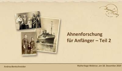 Erste Seite der Präsentation für das Webinar "Ahnenforschung für Anfänger – Teil 2" von Andrea Bentschneider