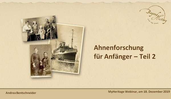 Erste Seite der Präsentation für das Webinar "Ahnenforschung für Anfänger - Teil 2" von Andrea Bentschneider