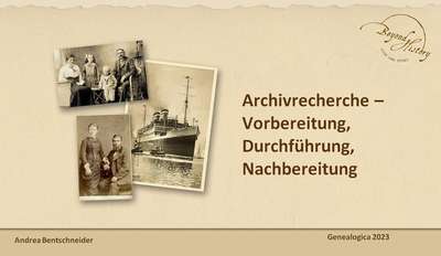 Titelseite der Präsentation von Andrea Bentschneider für die Genealogica 2023 zu "Archivrecherche – Vorbereitung, Durchführung, Nachbereitung"